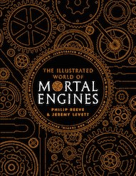 The Illustrated World of Mortal Engines