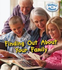 History at Home: Finding Out About Your Family History