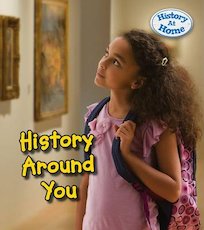 History at Home: History Around You