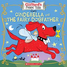 Clifford's Fairy Tails: Cinderella and the Fairy Dogfather