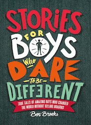 Stories for Boys Who Dare to Be Different