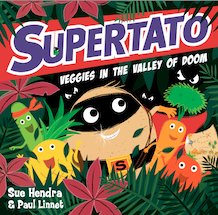 Supertato: Veggies in the Valley of Doom!