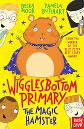 Wigglesbottom Primary: The Magic Hamster
