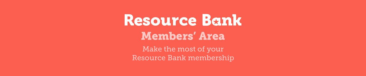 Make the most of your Resource Bank subscription