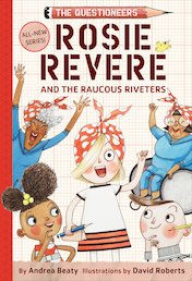 Rosie Revere and the Raucous Riveters