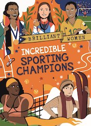 Brilliant Women: Incredible Sporting Champions