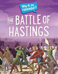 Why Do We Remember? The Battle of Hastings