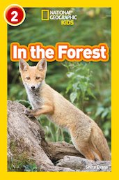 National Geographic Level 2 Readers: In the Forest