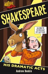 Shakespeare: His Dramatic Acts