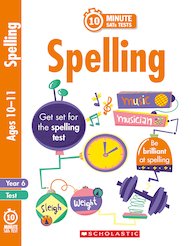 10-Minute SATs Tests: Spelling - Year 6