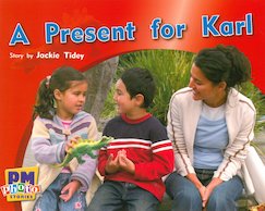 Present for Karl (PM Photo Stories) Levels 3, 4, 5