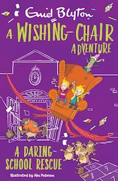 Wishing-Chair Adventures: A Daring School Rescue