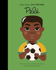 Little People, Big Dreams: Pelé