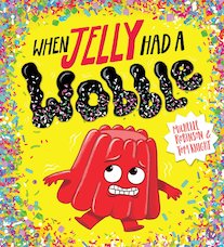 When Jelly Had a Wobble