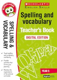 Scholastic English Skills: Spelling and Vocabulary Teacher's Book (Year 5) DIGITAL EDITION