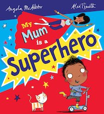 My Mum is a Superhero