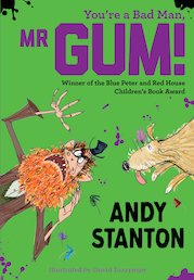 You're a Bad Man, Mr Gum! (30 Copies)