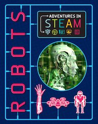 Adventures in STEAM: Robots