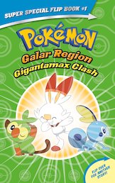 Gigantamax Clash / Battle for the Z-Ring (Pokemon Super Special Flip Book)