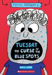 Tuesday - The Curse of the Blue Spots (Total Mayhem #2)
