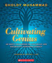 Cultivating Genius: An Equity Framework For Culturally and Historically Responsive Literacy