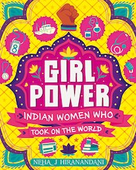 Girl Power: Indian Women Who Took On the World