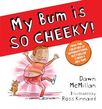 My Bum is SO CHEEKY!