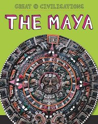 Great Civilisations: The Maya