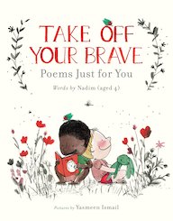 Take Off Your Brave: Poems Just for You