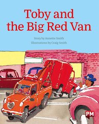 Toby and the Big Red Van (PM Storybooks) Level 15, 16