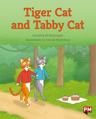 Tiger Cat and Tabby Cat (PM Storybooks) Level 15,16