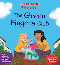 Phonics Book Bag Readers: The Green Fingers Club (Set 8) 6 copies