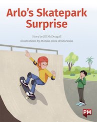 Arlo's Skatepark Surprise (PM Storybooks) Level 22