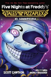 Somniphobia (Five Nights at Freddy's: Tales from the Pizzaplex #3)
