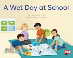 A Wet Day at School (PM Storybooks) Level 7