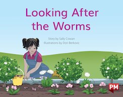 Looking After the Worms (PM Storybooks) Level 7