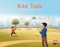 Kite Tails (PM Storybooks) Level 7