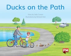 Ducks on the Path (PM Storybooks) Level 8