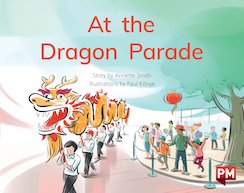 At the Dragon Parade (PM Storybooks) Level 10