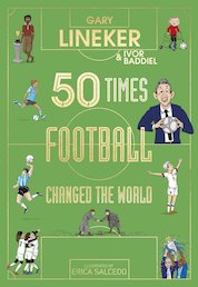 50 Times Football Changed the World