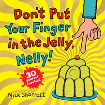 Don't Put Your Finger in the Jelly, Nelly (30th Anniversary Edition) (PB)