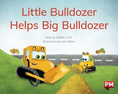 PM Yellow: Little Bulldozer Helps Big Bulldozer (PM Storybooks) Level 8 x6