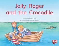 PM Blue: Jolly Roger and the Crocodile (PM Storybooks) Level 9 x6