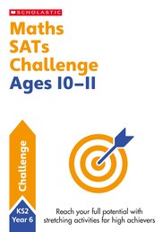 SATs Challenge: Maths Workbook Year 6 (10 Copies)
