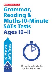 10-Minute SATS Tests: Grammar, Reading and MathsAges 10-11 (30 Copies)