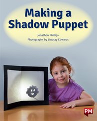 Making a Shadow Puppet (PM Non-fiction) Level 15 x 6