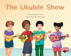 PM Green: The Ukulele Show (PM Storybooks) Level 13 x6