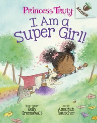 Princess Truly: I am a Super Girl! (C&F)