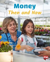 Money: Then and Now (PM Non-fiction) Level 26