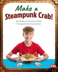 Make a Steampunk Crab! (PM Non-fiction) Level 27